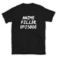 Anime Filler Episode Unisex T-Shirt
