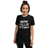 Anime Filler Episode Unisex T-Shirt Anime Filler Episode Unisex T-Shirt