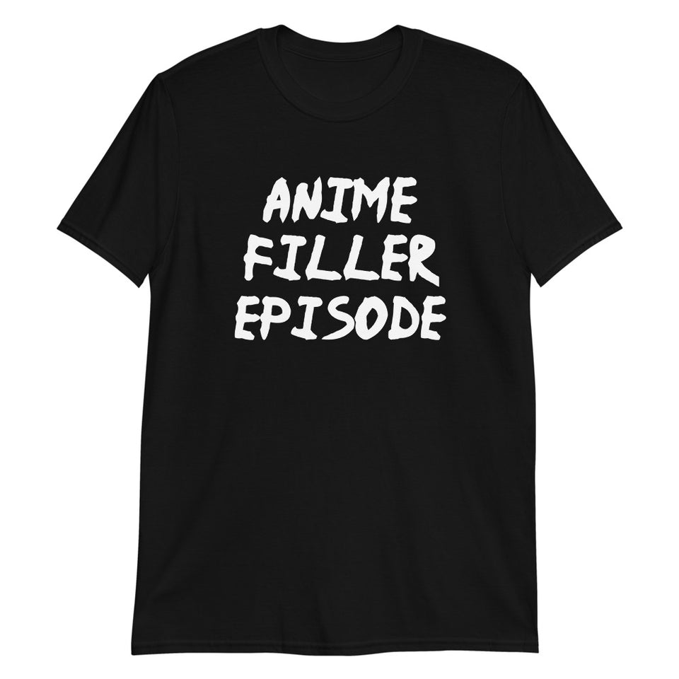 Anime Filler Episode Unisex T-Shirt