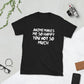 Anime Makes Me So Happy You Not So Much Unisex T-Shirt