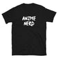 Anime Nerd Unisex T-Shirt