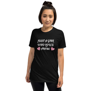 Just A Girl Who Loves Anime Unisex T-Shirt Just A Girl Who Loves Anime Unisex T-Shirt