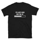I'm Just Here For The XP RPG Unisex T-Shirt