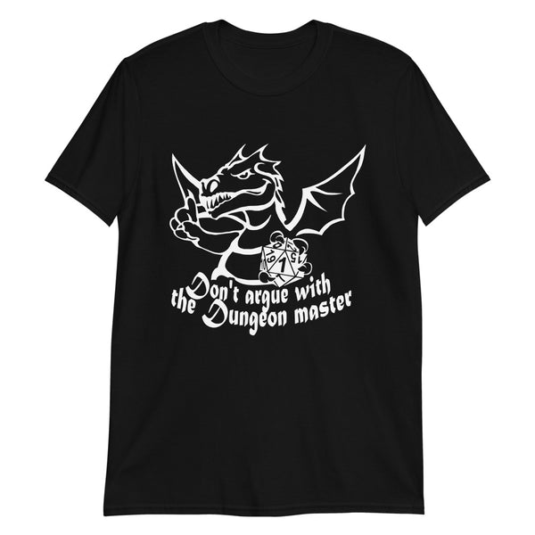 Don't Argue With The Dungeon Master RPG Dice Shirt | Dungeon Master Tee | Tabletop RPG | Tabletop Games | RPG T Shirt | Role Playing Unisex T-Shirt
