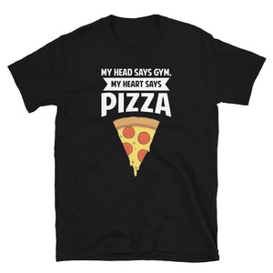 My Head Says Gym, My Heart Says Pizza Shirt | Pizza Tee | Pizza Gifts | Pizza Clothing | Funny Pizza Shirt | Pizza Lover Unisex T-Shirt My Head Says Gym, My Heart Says Pizza Shirt | Pizza Tee | Pizza Gifts | Pizza Clothing | Funny Pizza Shirt | Pizza Lover Unisex T-Shirt