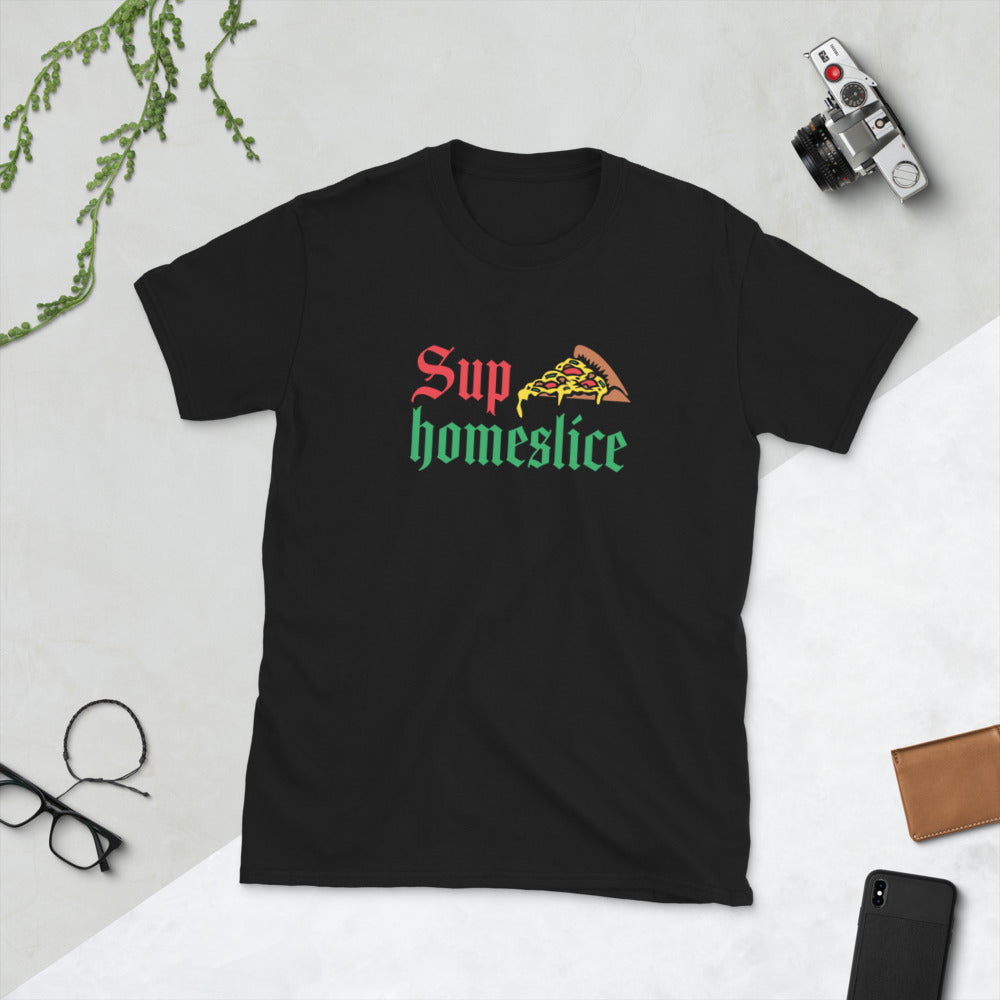 Sup Homeslice Shirt | Pizza Tee | Pizza Gifts | Pizza Clothing | Funny Pizza Shirt | Pizza Lover Unisex T-Shirt Secondary image