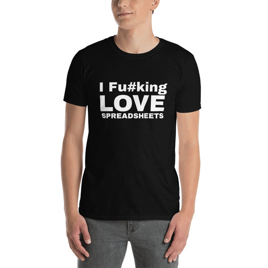 Accountant I Fucking Love Spreadsheets T Shirt | Accountant Tshirt | Accountant Unisex T-Shirt