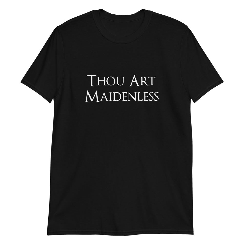 Thou Art Maidenless Gamer RPG Video Game Unisex T-Shirt | RPG Shirt | Gaming Tshirt