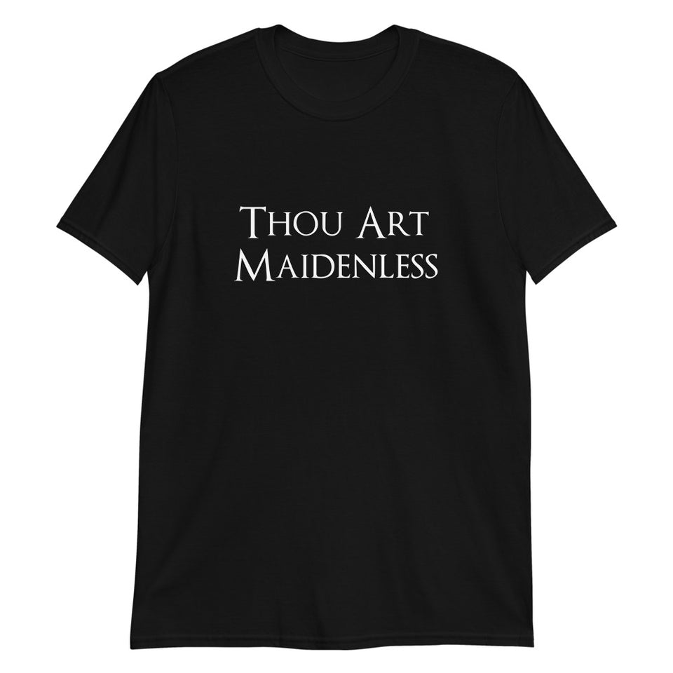 Thou Art Maidenless Gamer RPG Video Game Unisex T-Shirt | RPG Shirt | Gaming Tshirt