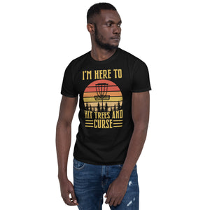 Disc Golf I'm Here To Hit Trees And Curse Tshirt | Disc Sport Shirt | Disc Golf Gifts | Disc Golf Unisex T-Shirt Disc Golf I'm Here To Hit Trees And Curse Tshirt | Disc Sport Shirt | Disc Golf Gifts | Disc Golf Unisex T-Shirt