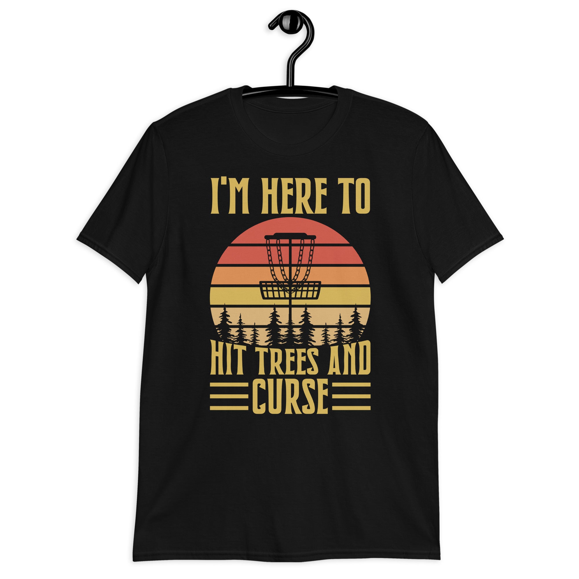 Disc Golf I'm Here To Hit Trees And Curse Tshirt | Disc Sport Shirt | Disc Golf Gifts | Disc Golf Unisex T-Shirt