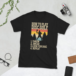 How To Play Disc Golf Tshirt | Disc Sport Shirt | Disc Golf Gifts | Disc Golf Unisex T-Shirt