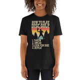 How To Play Disc Golf Tshirt | Disc Sport Shirt | Disc Golf Gifts | Disc Golf Unisex T-Shirt How To Play Disc Golf Tshirt | Disc Sport Shirt | Disc Golf Gifts | Disc Golf Unisex T-Shirt