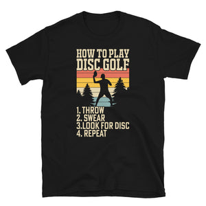 How To Play Disc Golf Tshirt | Disc Sport Shirt | Disc Golf Gifts | Disc Golf Unisex T-Shirt How To Play Disc Golf Tshirt | Disc Sport Shirt | Disc Golf Gifts | Disc Golf Unisex T-Shirt