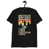 How To Play Disc Golf Tshirt | Disc Sport Shirt | Disc Golf Gifts | Disc Golf Unisex T-Shirt How To Play Disc Golf Tshirt | Disc Sport Shirt | Disc Golf Gifts | Disc Golf Unisex T-Shirt