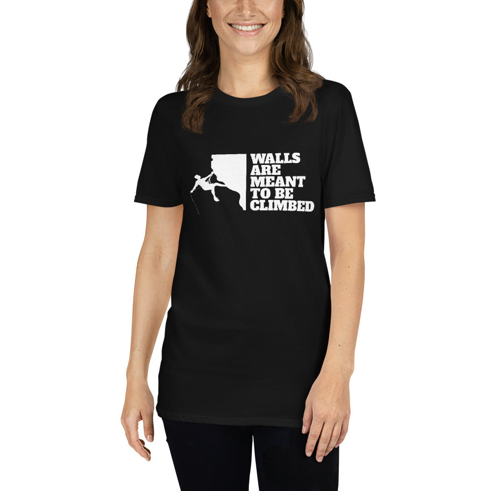 Walls Are To Be Climbed Shirt | Rock Climbing Mountain Climbing Rocks Unisex T-Shirt