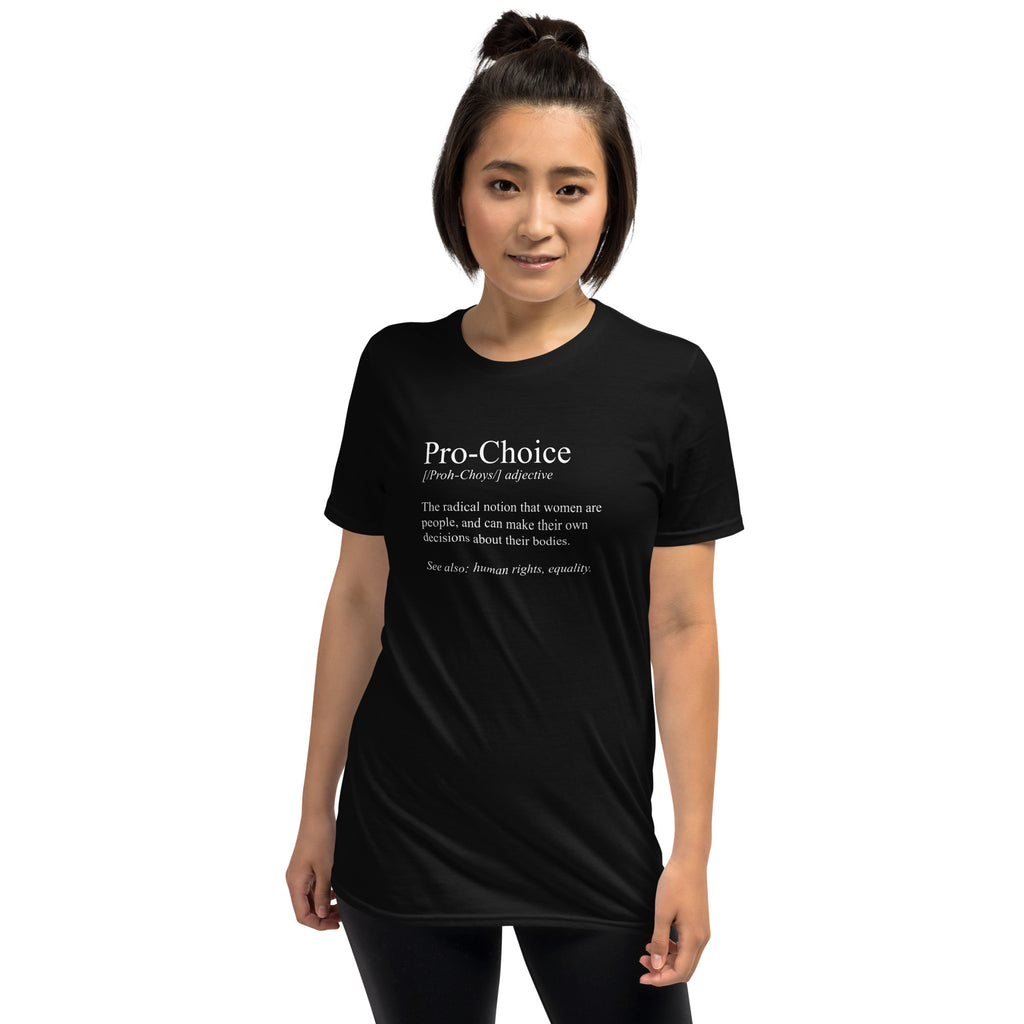Pro Choice Definition Shirt | Pro Choice Gifts | Pro Choice Unisex T-Shirt