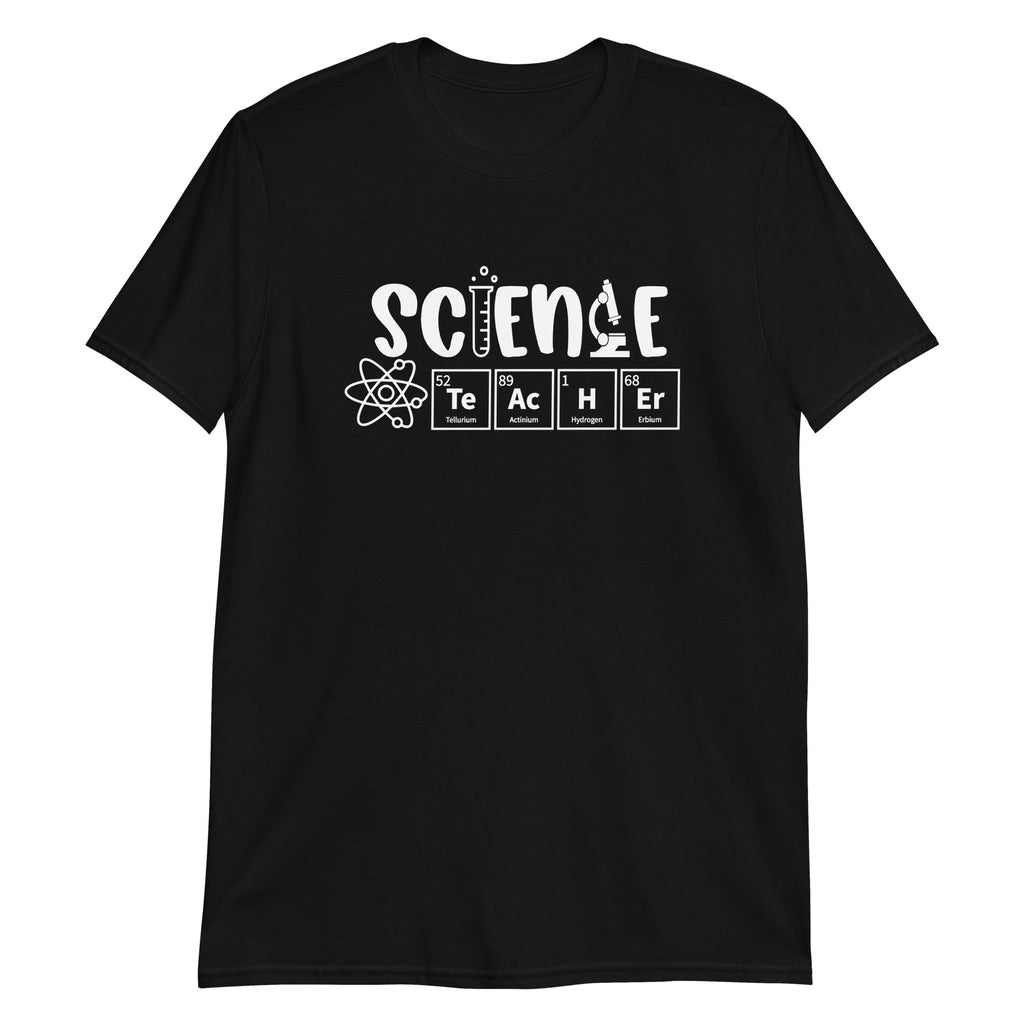 Science Teacher Shirt | Science Teacher Gifts | Science Teacher Unisex T-Shirt