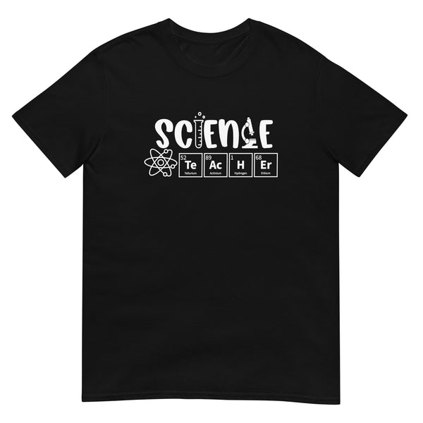 Science Teacher Shirt | Science Teacher Gifts | Science Teacher Unisex T-Shirt