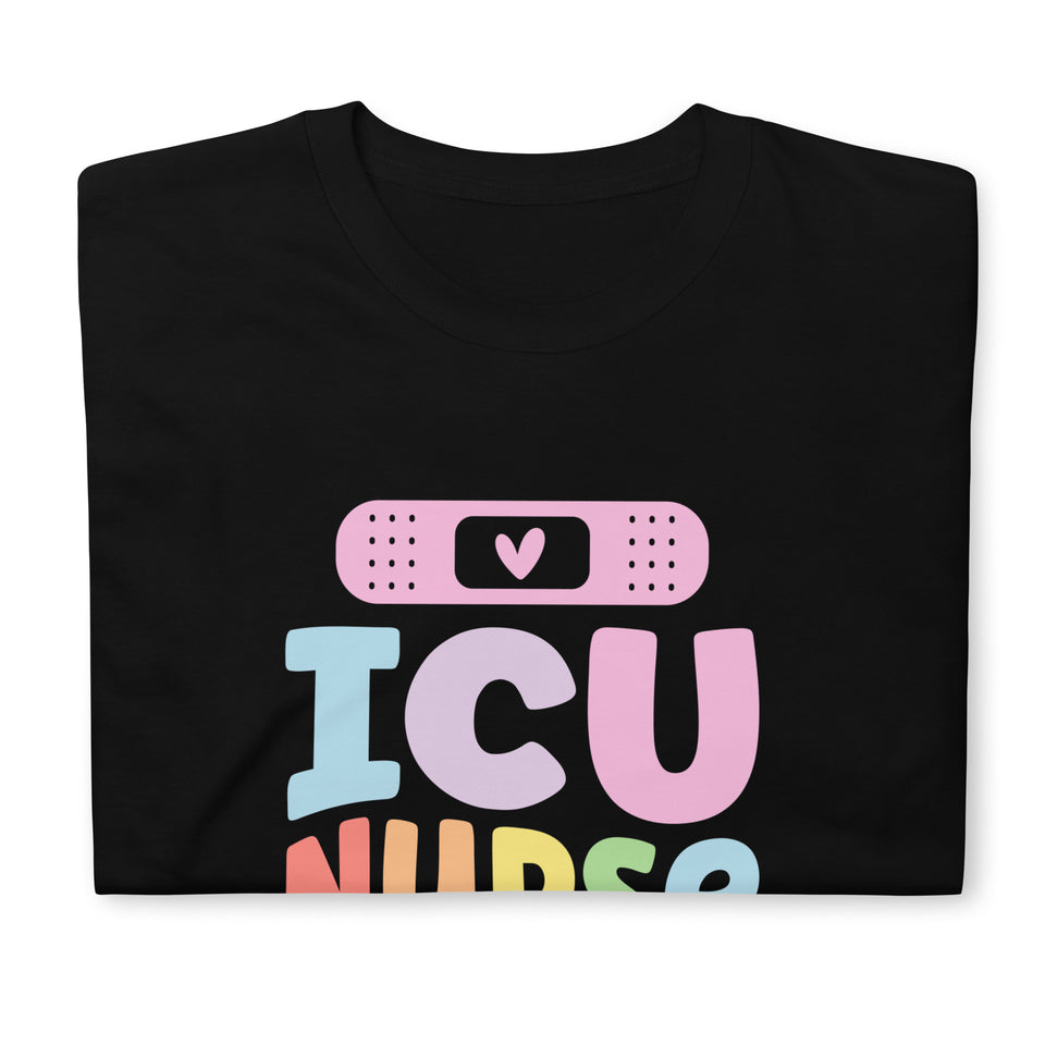 ICU Nurse Shirt | Intensive Care Unit Nurse | ICU Nurse Unisex T-Shirt