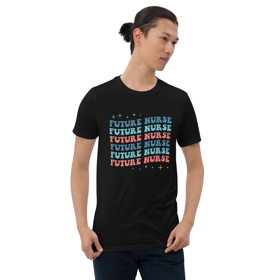 Future Nurse Shirt | Future Nurse Gift | Future Nurse Shirts For Work | Future Nurse Unisex T-shirt