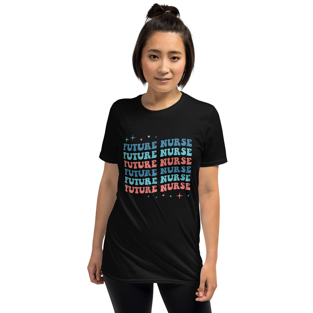 Future Nurse Shirt | Future Nurse Gift | Future Nurse Shirts For Work | Future Nurse Unisex T-shirt
