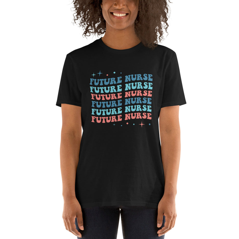 Future Nurse Shirt | Future Nurse Gift | Future Nurse Shirts For Work | Future Nurse Unisex T-shirt