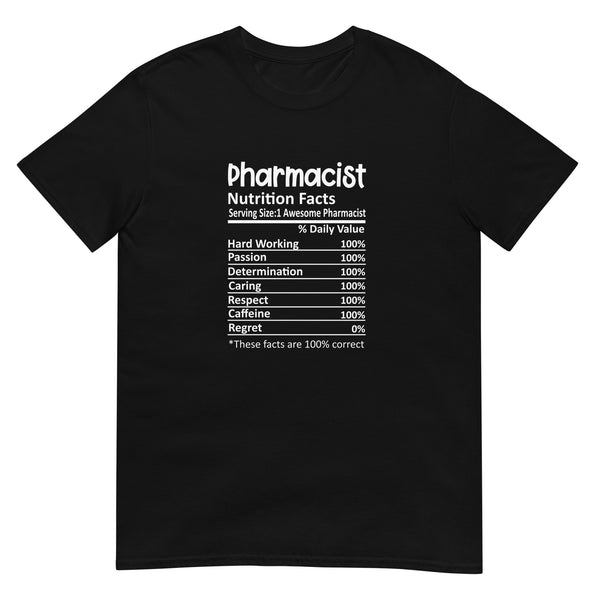 Pharmacist Shirt | Pharmacist Gift | Pharmacist Nutritional Facts Unisex T-Shirt