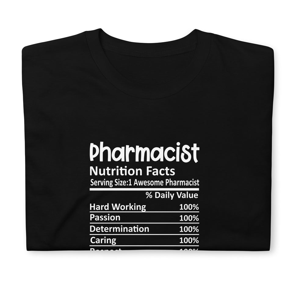 Pharmacist Shirt | Pharmacist Gift | Pharmacist Nutritional Facts Unisex T-Shirt