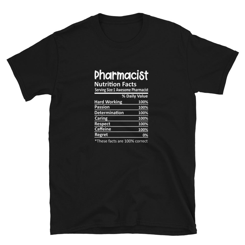Pharmacist Shirt | Pharmacist Gift | Pharmacist Nutritional Facts Unisex T-Shirt