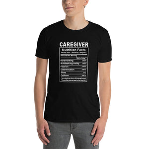 Caregiver Shirt | Caregiver Gift | Caregiver Nutritional Facts Unisex T-Shirt