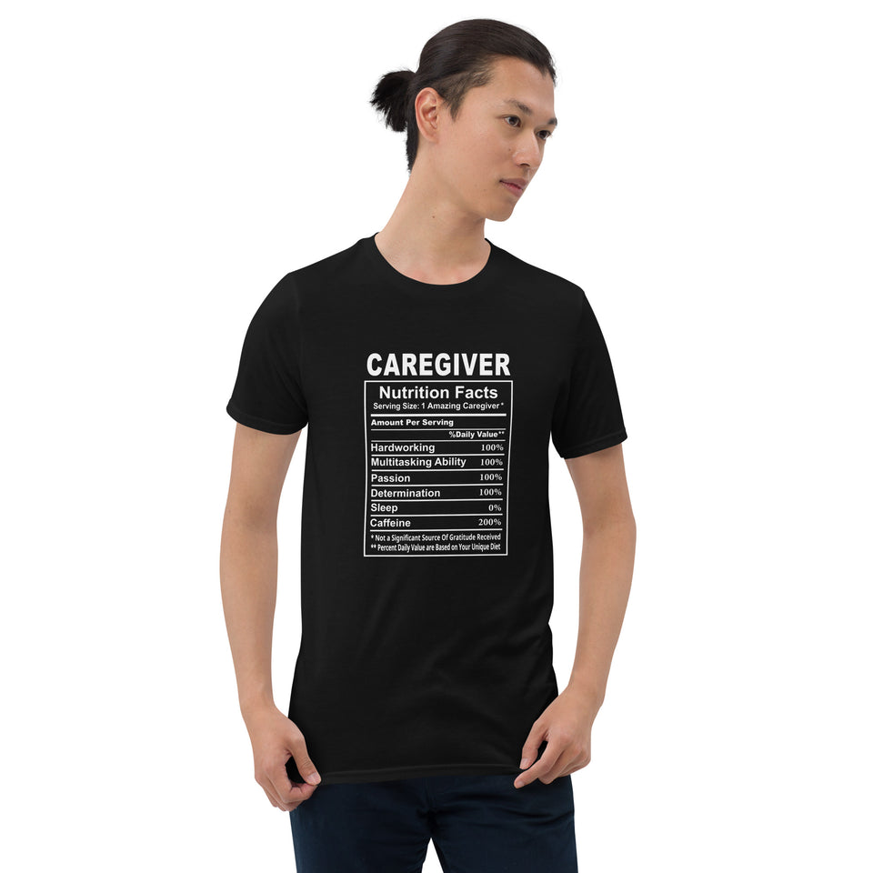 Caregiver Shirt | Caregiver Gift | Caregiver Nutritional Facts Unisex T-Shirt