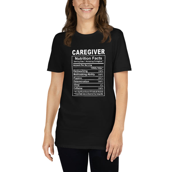 Caregiver Shirt | Caregiver Gift | Caregiver Nutritional Facts Unisex T-Shirt