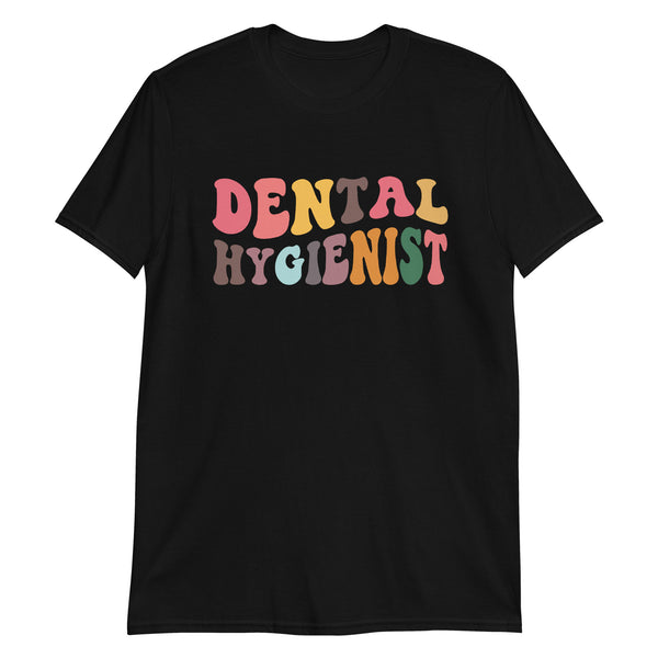 Dental Hygienist Shirt | Dental Hygienist Gift | Dental Hygienist Unisex Multi T-Shirt