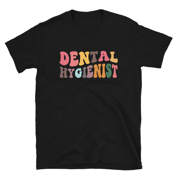 Dental Hygienist Shirt | Dental Hygienist Gift | Dental Hygienist Unisex Multi T-Shirt