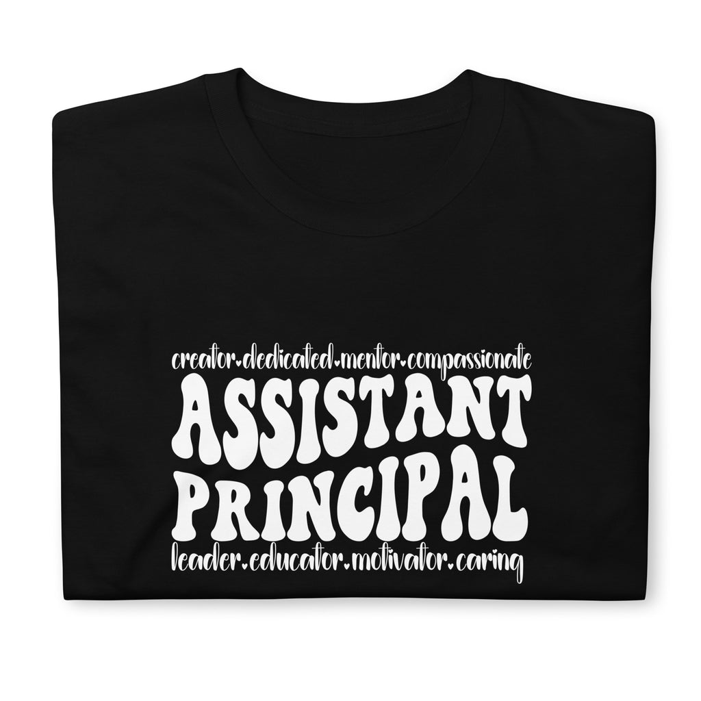 Assistant Principal Shirt | Principal Appreciation Gift | Assistant Principal Gift | Assistant Principal Unisex T-Shirt