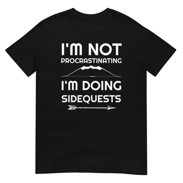 I'm Not Procrastinating I'm Doing Side Quests Bow And Arrow RPG Unisex T-Shirt