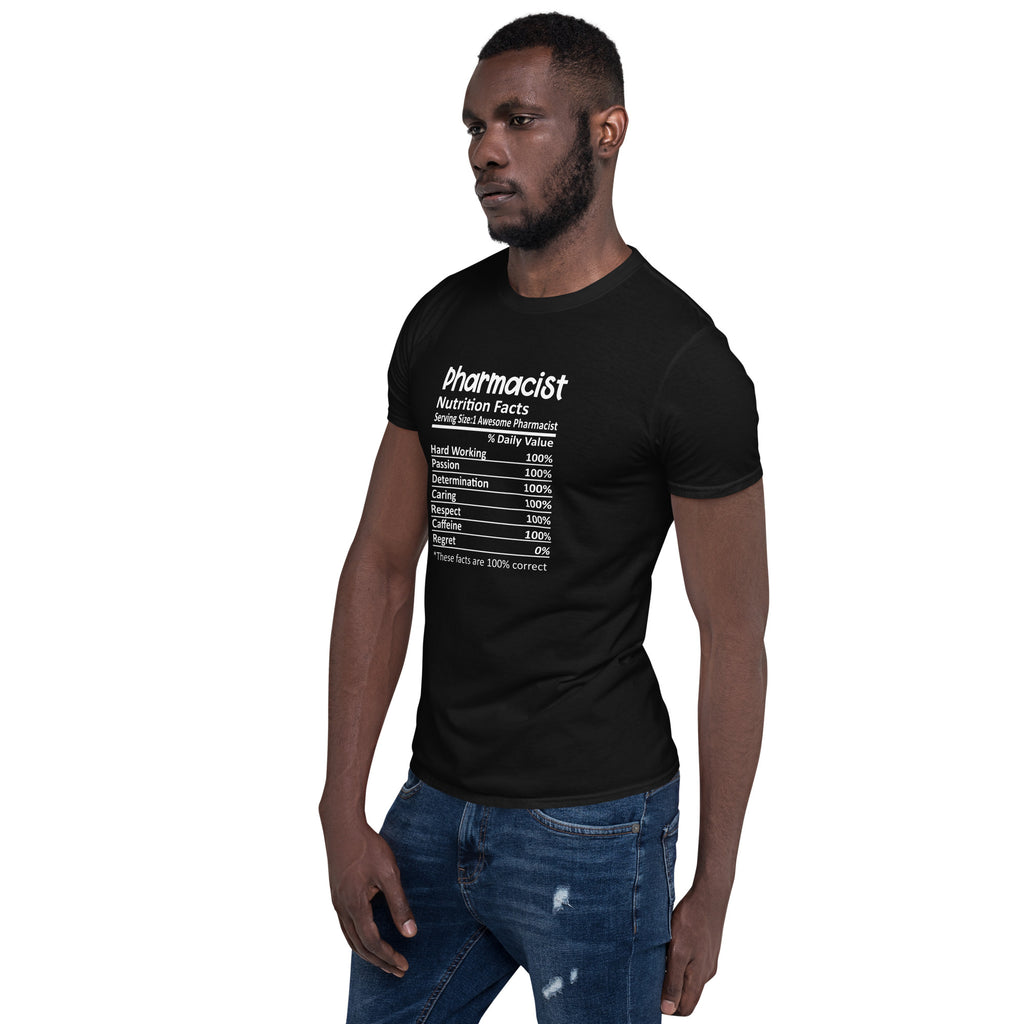 Pharmacist Shirt | Pharmacist Gift | Pharmacist Nutritional Facts Unisex T-Shirt
