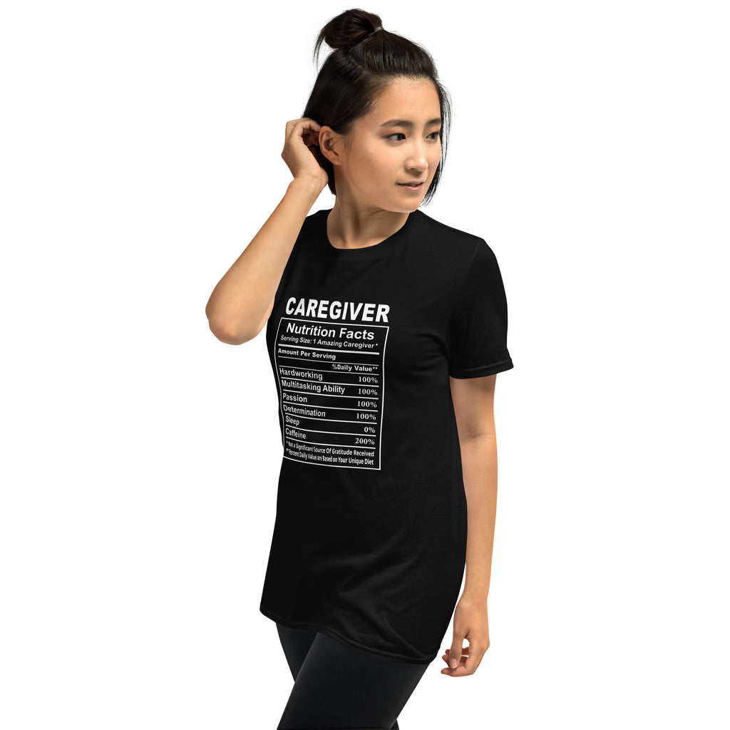 Caregiver Shirt | Caregiver Gift | Caregiver Nutritional Facts Unisex T-Shirt