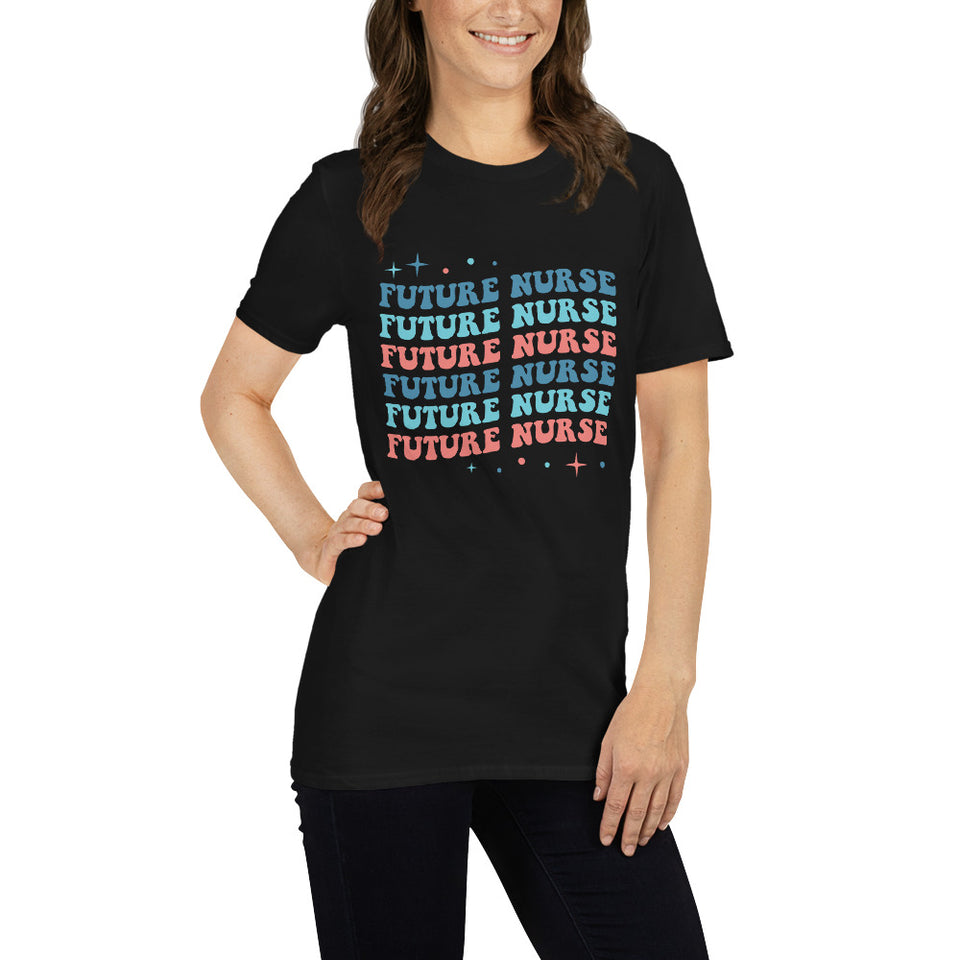 Future Nurse Shirt | Future Nurse Gift | Future Nurse Shirts For Work | Future Nurse Unisex T-shirt