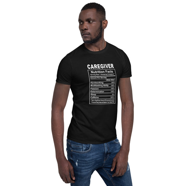 Caregiver Shirt | Caregiver Gift | Caregiver Nutritional Facts Unisex T-Shirt