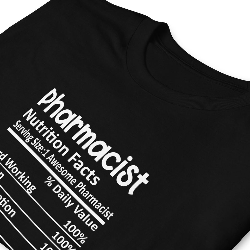 Pharmacist Shirt | Pharmacist Gift | Pharmacist Nutritional Facts Unisex T-Shirt