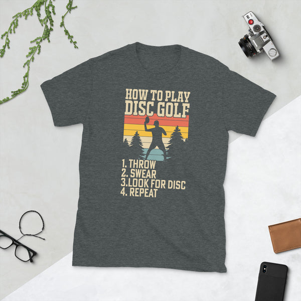How To Play Disc Golf Tshirt | Disc Sport Shirt | Disc Golf Gifts | Disc Golf Unisex T-Shirt