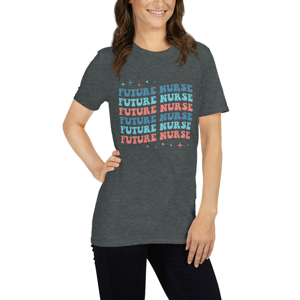 Future Nurse Shirt | Future Nurse Gift | Future Nurse Shirts For Work | Future Nurse Unisex T-shirt