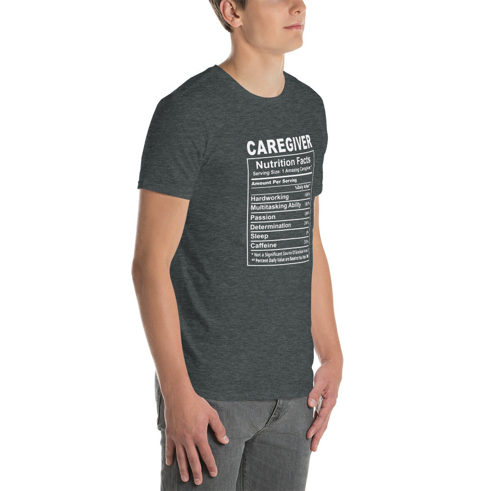 Caregiver Shirt | Caregiver Gift | Caregiver Nutritional Facts Unisex T-Shirt