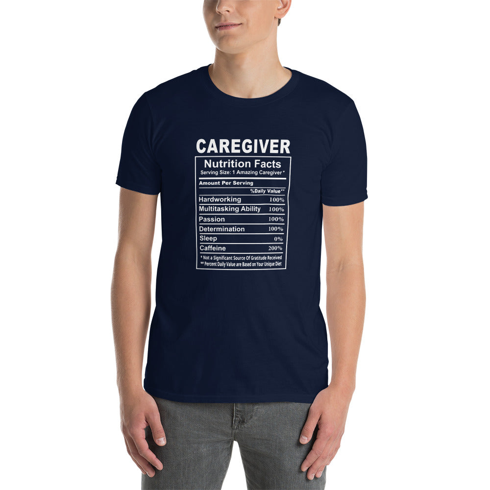 Caregiver Shirt | Caregiver Gift | Caregiver Nutritional Facts Unisex T-Shirt