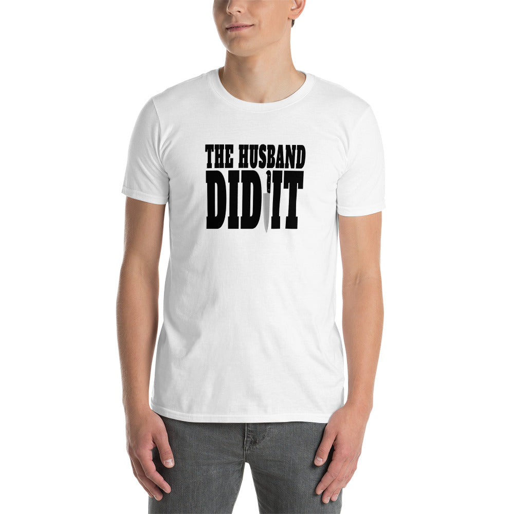 True Crime Shirt | True Crime Gifts | The Husband Did It True Crime Unisex T-Shirt