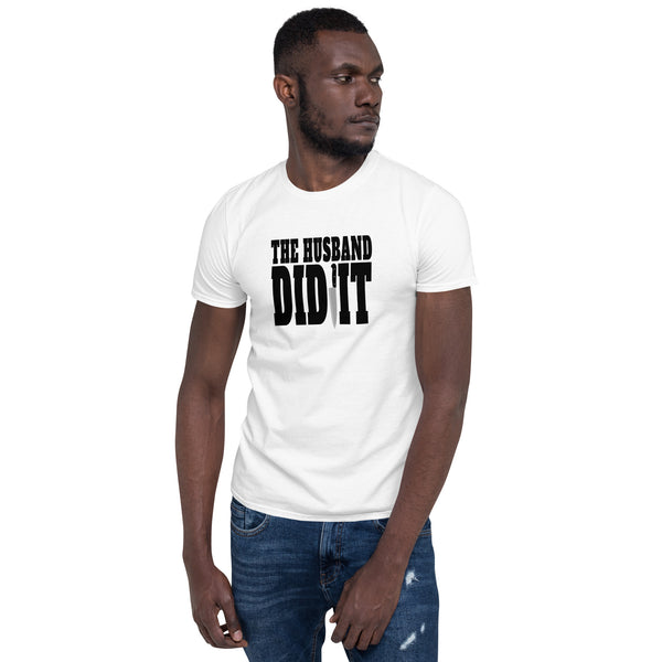 True Crime Shirt | True Crime Gifts | The Husband Did It True Crime Unisex T-Shirt