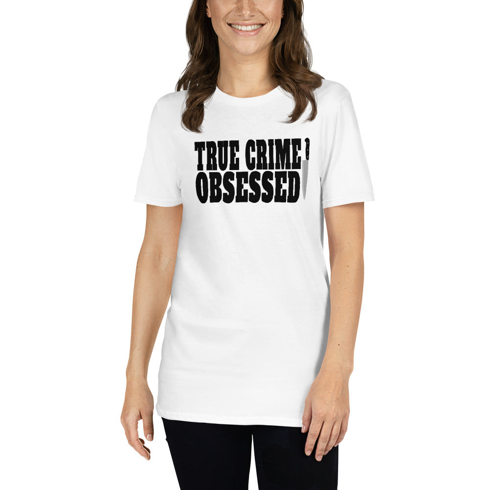 True Crime Shirt | True Crime Gifts | True Crime Obsessed Unisex T-Shirt Main image
