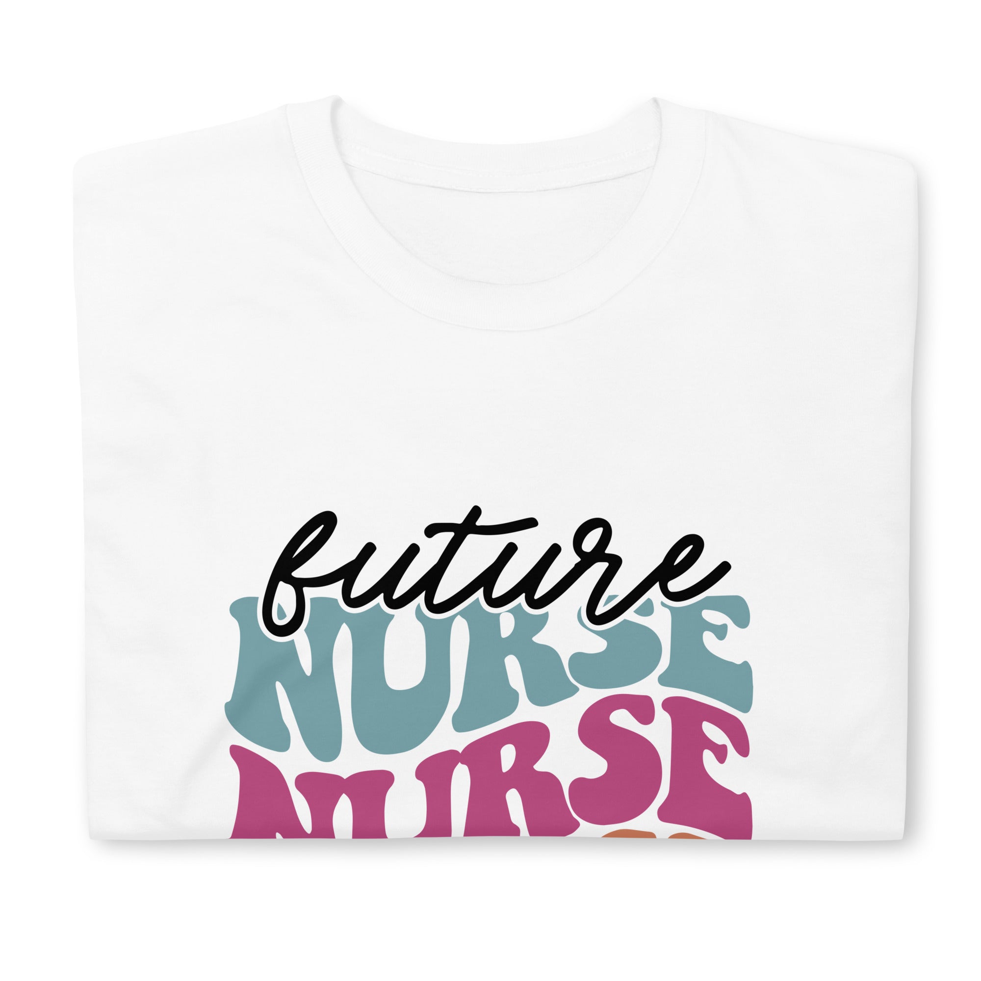 Retro Future Nurse Shirt | Future Nurse Gift | Future Nurse Shirts For Work | Future Nurse Unisex T-shirt
